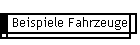Beispiele Fahrzeuge